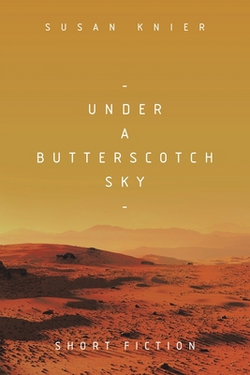 Under a Butterscotch Sky|Susan Knier