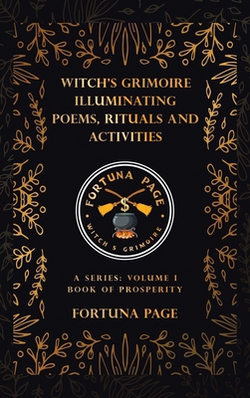 Witch's Grimoire Illuminating Poems, Rituals and Activities|Fortuna Page