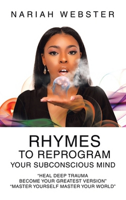 Rhymes To ReProgram Your Subconscious Mind|Nariah Webster