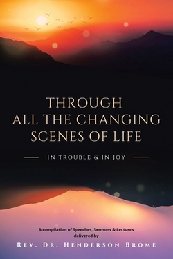 Through All The Changing Scenes of Life|Henderson Brome