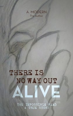 There Is No Way Out Alive|A. Modern