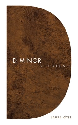D Minor|Laura Otis