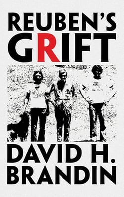REUBEN's GRIFT|David H. Brandin