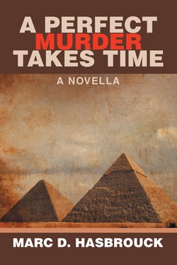 A Perfect Murder Takes Time|Marc D. Hasbrouck