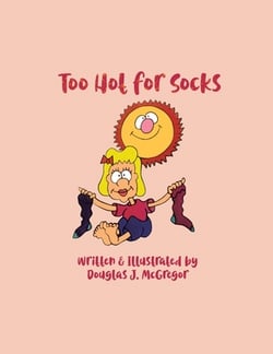 Too Hot for Socks|Douglas J. McGregor