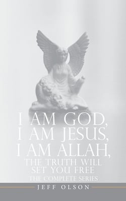 I AM God, I AM Jesus, I Am Allah, The Truth Will Set You Free|Jeff Olson