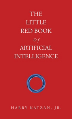 The Little Red Book Of Artificial Intelligence|Jr. Harry Katzan