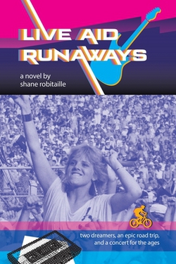 Live Aid Runaways|Shane Robitaille