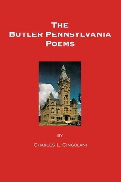 The Butler Pennsylvania Poems|Charles L. Cingolani