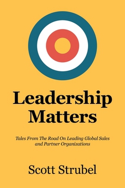 Leadership Matters|Scott Strubel