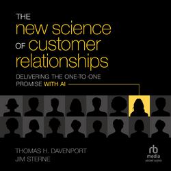 The New Science of Customer Relationships|Jim Sterne