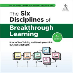 The Six Disciplines of Breakthrough Learning|Roy V. H. Pollock