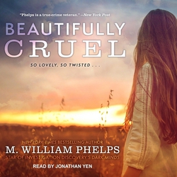 Beautifully Cruel|M. William Phelps