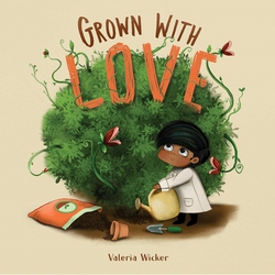 Grown with Love|Valeria Wicker
