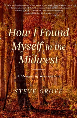 How I Found Myself in the Midwest|Steve Grove