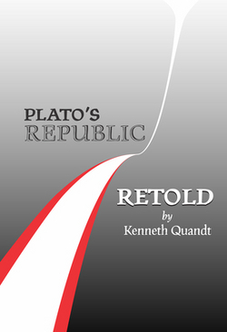 Plato's Republic Retold|Kenneth Quandt