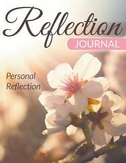 Reflection Journal|Speedy Publishing LLC