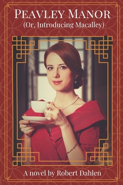 Peavley Manor (Or, Introducing Macalley)|Robert Dahlen