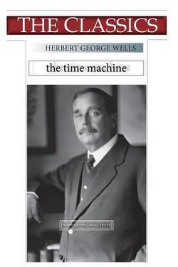 Herbert George Wells, The Time Machine|Narthex