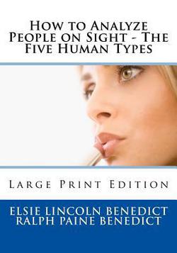 How to Analyze People on Sight - The Five Human Types|Ralph Paine Benedict