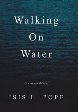 Walking on Water|Isis L. Pope