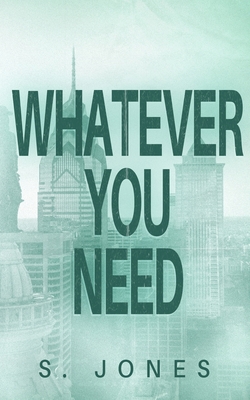 Whatever You Need|S. Jones