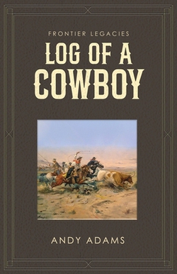 Log of a Cowboy|Andy Adams