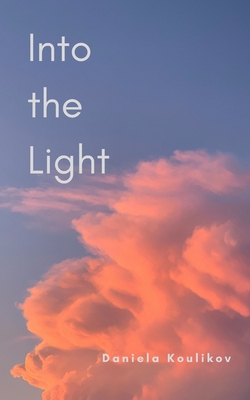 Into the Light|Daniela Koulikov