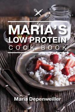 Maria's Low Protein Cook Book|Maria Depenweiller