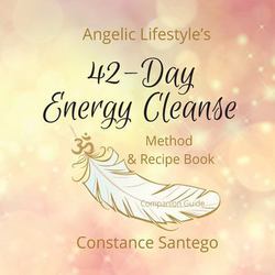 Angelic Lifestyle's 42-Day Energy Cleanse|Constance Santego
