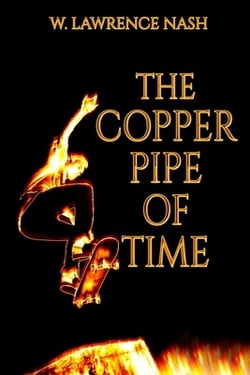The Copper Pipe of Time|W. Lawrence Nash