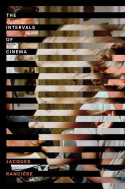 The Intervals of Cinema|Jacques Ranciere