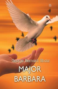 Major Barbara|George Bernard Shaw