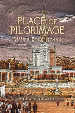 Place of Pilgrimage|Michael Ignatius