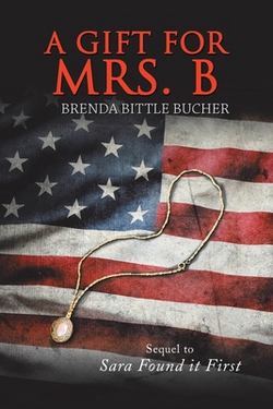 A Gift for Mrs. B|Brenda Bittle Bucher