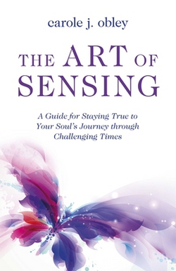 The Art of Sensing|Carole J. Obley