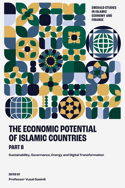 The Economic Potential of Islamic Countries, Part B|Vusal Gasimli
