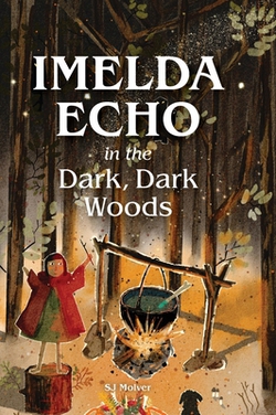 Imelda Echo in The Dark, Dark Woods.|Sj Molver