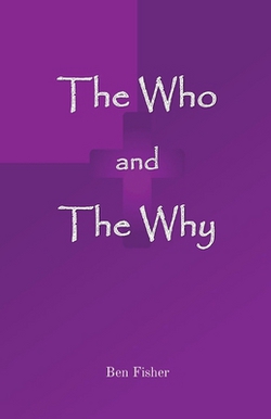 The Who and The Why|Ben Fisher
