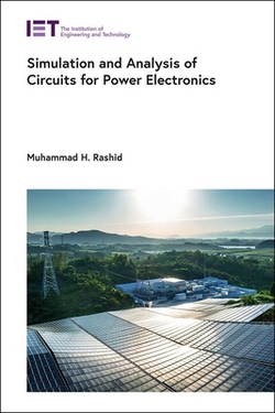 Simulation and Analysis of Circuits for Power Electronics|Muhammad H. Rashid