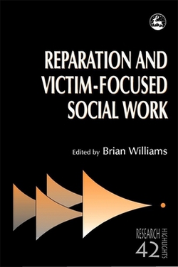 Reparation and Victim-Focused Social Work|Bryan Williams