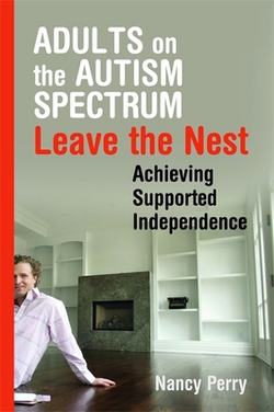 Adults on the Autism Spectrum Leave the Nest|Nancy Perry