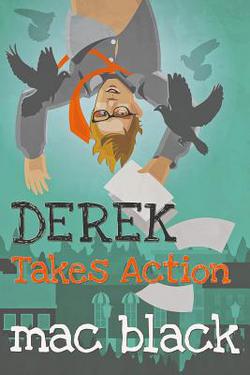 Derek Takes Action|Mac Black