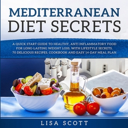 Mediterranean Diet Secrets|Lisa Scott