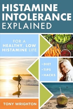 Histamine Intolerance Explained|Tony Wrighton
