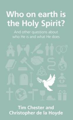 Who on Earth Is the Holy Spirit?|Tim Chester