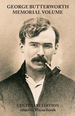 George Butterworth Memorial Volume|Wayne Smith