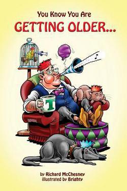 You Know You Are Getting Older...|Steve Bright