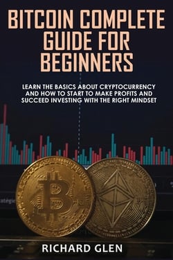 Bitcoin Complete Guide for Beginners|Richard Glen