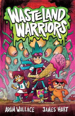 Wasteland Warriors|Adam Wallace